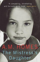 The Mistress's Daughter - A.M. Homes - 9781847080110