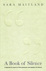 A Book Of Silence - Granta ; Sara Maitland - 9781847081513