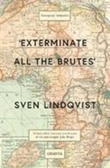 'Exterminate All The Brutes' | Sven Lindqvist | 