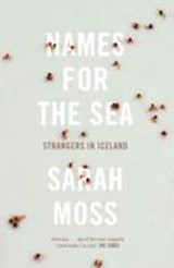 Names for the Sea | Sarah Moss | 