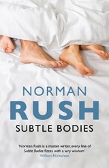 Subtle Bodies - Norman Rush - 9781847087812