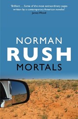 Mortals - Norman Rush - 9781847087850