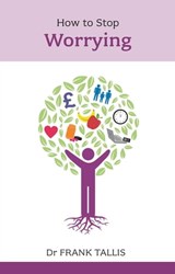 How to Stop Worrying - Dr Frank Tallis - 9781847093165