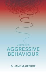 Coping with Aggressive Behaviour - Jane McGregor ; Tim McGregor - 9781847094322