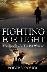 Fighting For Light - Roger Sproston - 9781847164940
