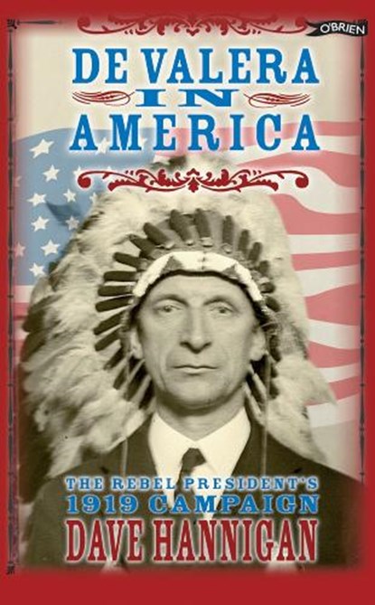 De Valera in America, HANNIGAN,  Dave - Paperback - 9781847170866