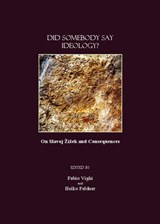Did Somebody Say Ideology? - Dr. Fabio Vighi ; Heiko Feldner - 9781847182357