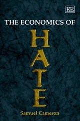The Economics of Hate - Samuel Cameron - 9781847200471