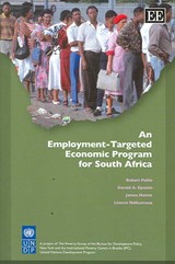 An Employment-Targeted Economic Program for South Africa - Robert Pollin ; Gerald A. Epstein ; James Heintz ; Leonce Ndikumana - 9781847201188