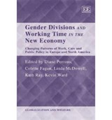 Gender Divisions and Working Time in the New Economy - Diane Perrons ; Colette Fagan ; Linda McDowell ; Kath Ray ; Kevin Ward - 9781847204974