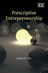 Prescriptive Entrepreneurship - James O. Fiet - 9781847205780