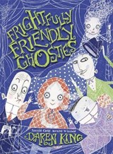Frightfully Friendly Ghosties - King, Daren - 9781847249937