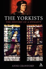 The Yorkists - Anne Crawford - 9781847251978