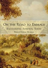 On the Road to Emmaus - Donal Murray - 9781847303189