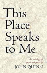 This Place Speaks to Me - John Quinn - 9781847307477