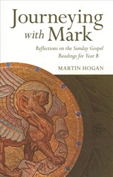 Journeying with Mark - Martin Hogan - 9781847308115