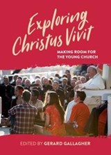 Exploring Christus Vivit - Gerard Gallagher - 9781847309457