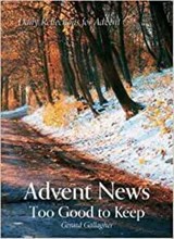 Advent News: Too Good to Keep - Gerard Gallagher - 9781847309792