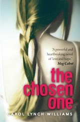 The Chosen One - Carol Lynch Williams - 9781847389381