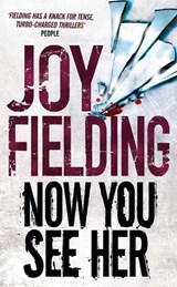 Now You See Her - Joy Fielding - 9781847393647