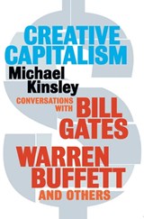 Creative Capitalism - Michael Kinsley - 9781847394200