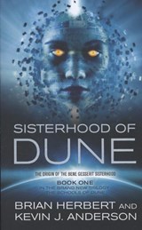 Sisterhood of Dune - ANDERSON,  Kevin J. ; Herbert, Brian - 9781847394293