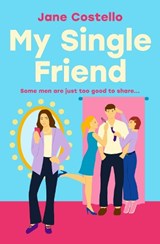 My Single Friend - COSTELLO,  Jane - 9781847396259