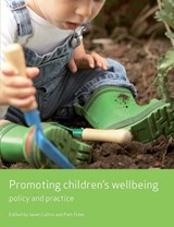 Promoting children's wellbeing - JANET (FACULTY OF EDUCATION AND LANGUAGE STUDIES,  Open University) Collins ; Pam (School of Health and Social Welfare, The Open University) Foley - 9781847420596