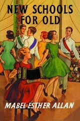 New Schools for Old - Mabel Esther Allan - 9781847452399