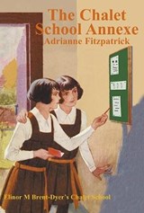 The Chalet School Annexe - Adrianne Fitzpatrick - 9781847452450