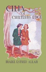Cilia of Chilterns' Edge - Mabel Esther Allan - 9781847452528