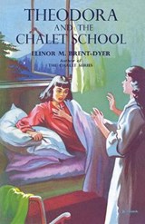 Theodora and the Chalet School - Elinor M Brent-Dyer - 9781847452597