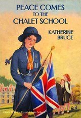 Peace Comes to the Chalet School - Katherine Bruce - 9781847452658