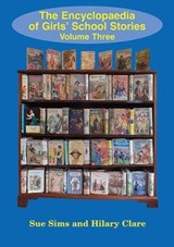 Encyclopaedia of Girls' School Stories - Sue Sims - 9781847452689