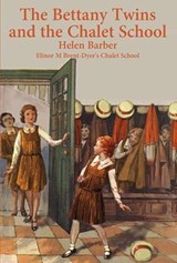 The Bettany Twins and the Chalet School - Helen Barber - 9781847452740