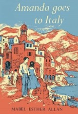 Amanda Goes To Italy - Mabel Esther Allan - 9781847453174