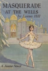 Masquerade at the Wells - Lorna Hill - 9781847453327