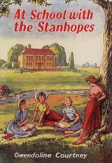 At School with the Stanhopes - Gwendoline Courtney - 9781847453617