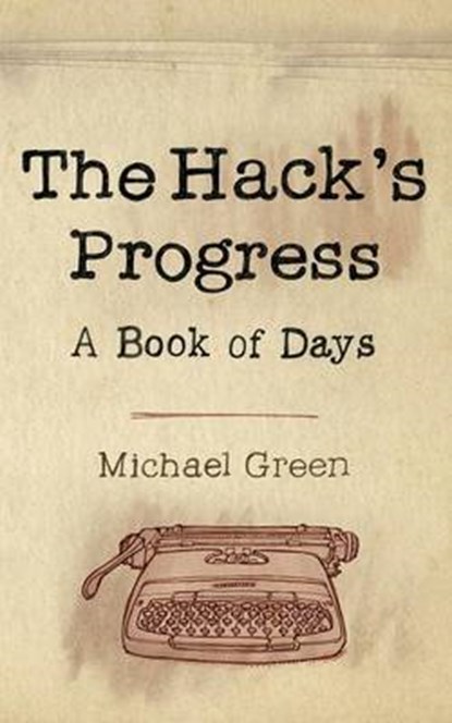 The Hack's Progress, Michael Green - Paperback - 9781847483843