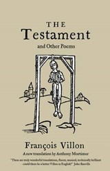 Villon, F: Testament and Other Poems - VILLON,  Francois - 9781847493286