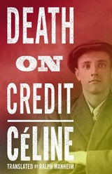 Death on Credit - Louis-Ferdinand Celine - 9781847496348