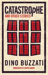 Catastrophe and Other Stories - Dino Buzzati - 9781847497369