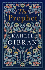 The Prophet - Kahlil Gibran - 9781847498274
