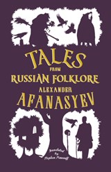 Tales from Russian Folklore: New Translation - Alexander Afanasyev - 9781847498373