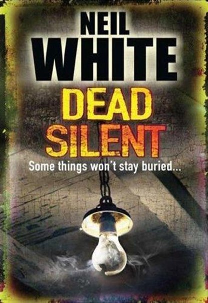 Dead Silent, Neil White - Paperback - 9781847561282