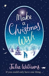 Make A Christmas Wish - Julia Williams - 9781847563590