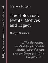 The Holocaust: Events, Motives and Legacy - Martyn Housden - 9781847600660