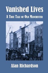 Vanished Lives - Alan Richardson - 9781847603524
