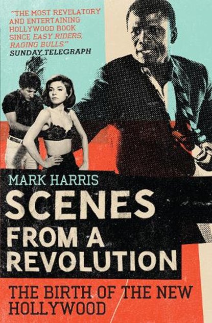 Scenes From A Revolution, Mark Harris - Paperback - 9781847671219