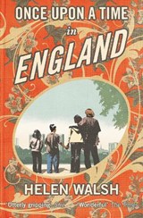 Once Upon A Time In England - Helen Walsh - 9781847671233